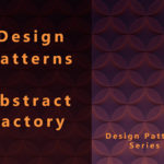 design patterns abstract factory